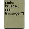 Pieter Bruegel, een Limburger?! door Paul Capals