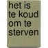 Het is te koud om te sterven