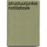Structuurjunkie Notitieboek door Cynthia Schultz
