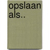 Opslaan als.. by Pepijn Reeser