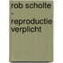 Rob Scholte - Reproductie verplicht
