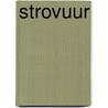 Strovuur by Gerwin van der Werf