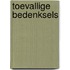 Toevallige bedenksels