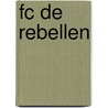FC De Rebellen door Maarten Bax