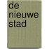 De Nieuwe Stad