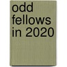 Odd Fellows in 2020 by Unknown