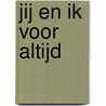 Jij en ik voor altijd door Stephanie Moss