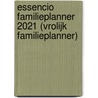 Essencio Familieplanner 2021 (Vrolijk Familieplanner) door Essencio