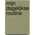 Mijn dagelijkse routine
