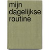 Mijn dagelijkse routine by Brian Twint