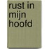 Rust in mijn hoofd