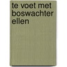 Te voet met boswachter Ellen door E. Luijks