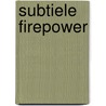 Subtiele Firepower door Onbekend