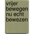 Vrijer bewegen nu echt bewezen