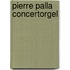 Pierre Palla Concertorgel