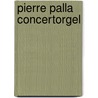 Pierre Palla Concertorgel door P. Koppe