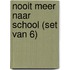 Nooit meer naar school (set van 6)