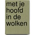 Met je hoofd in de wolken