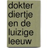 Dokter Diertje en de luizige leeuw door Yoko Heiligers