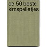 De 50 beste kimspelletjes door Rosemarie Portmann