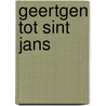 Geertgen tot Sint Jans by Aart van der Kuijl