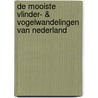 De mooiste vlinder- & vogelwandelingen van Nederland by Roots