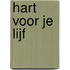 Hart voor je lijf