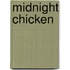 Midnight Chicken