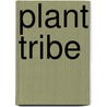 Plant Tribe door Judith de Graaff