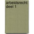 Arbeidsrecht deel 1