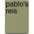 Pablo's reis