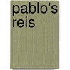 Pablo's reis by Trijny Wolf