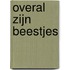 Overal zijn beestjes