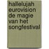 Hallelujah EuroVision de magie van het songfestival
