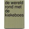 De wereld rond met de Kiekeboes door Merho
