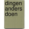 Dingen anders doen door Lianne Keemink
