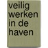 Veilig werken in de haven