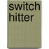 Switch Hitter
