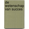 De wetenschap van succes by Jeroen De Flander