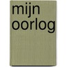 Mijn oorlog by Luc Filliaert