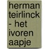 Herman Teirlinck - Het ivoren aapje