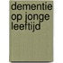Dementie op jonge leeftijd