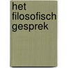 Het filosofisch gesprek door Kristof van Rossem