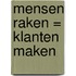Mensen raken = klanten maken