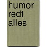 Humor redt alles by Renske Kruitbosch