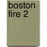 Boston Fire 2
