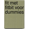 Fit met Fitbit voor Dummies by Paul McFedries