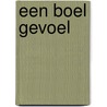 Een Boel Gevoel door Onbekend