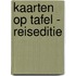 Kaarten op Tafel - reiseditie