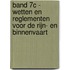 Band 7C - Wetten en reglementen voor de Rijn- en binnenvaart
